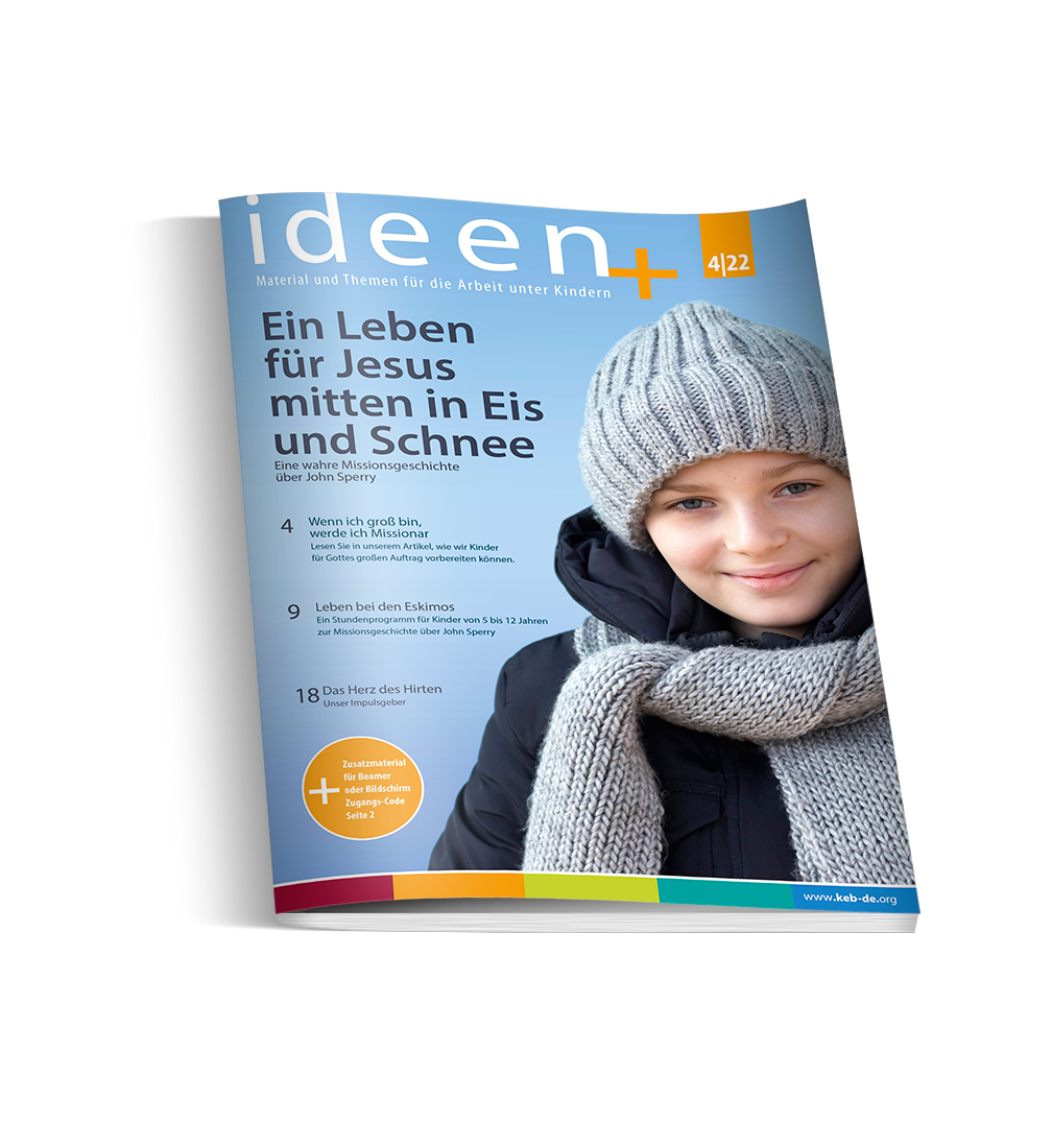 Ein Leben für Jesus mitten in Eis und Schnee - Ideenplus 4/2022 mit Downloadcode