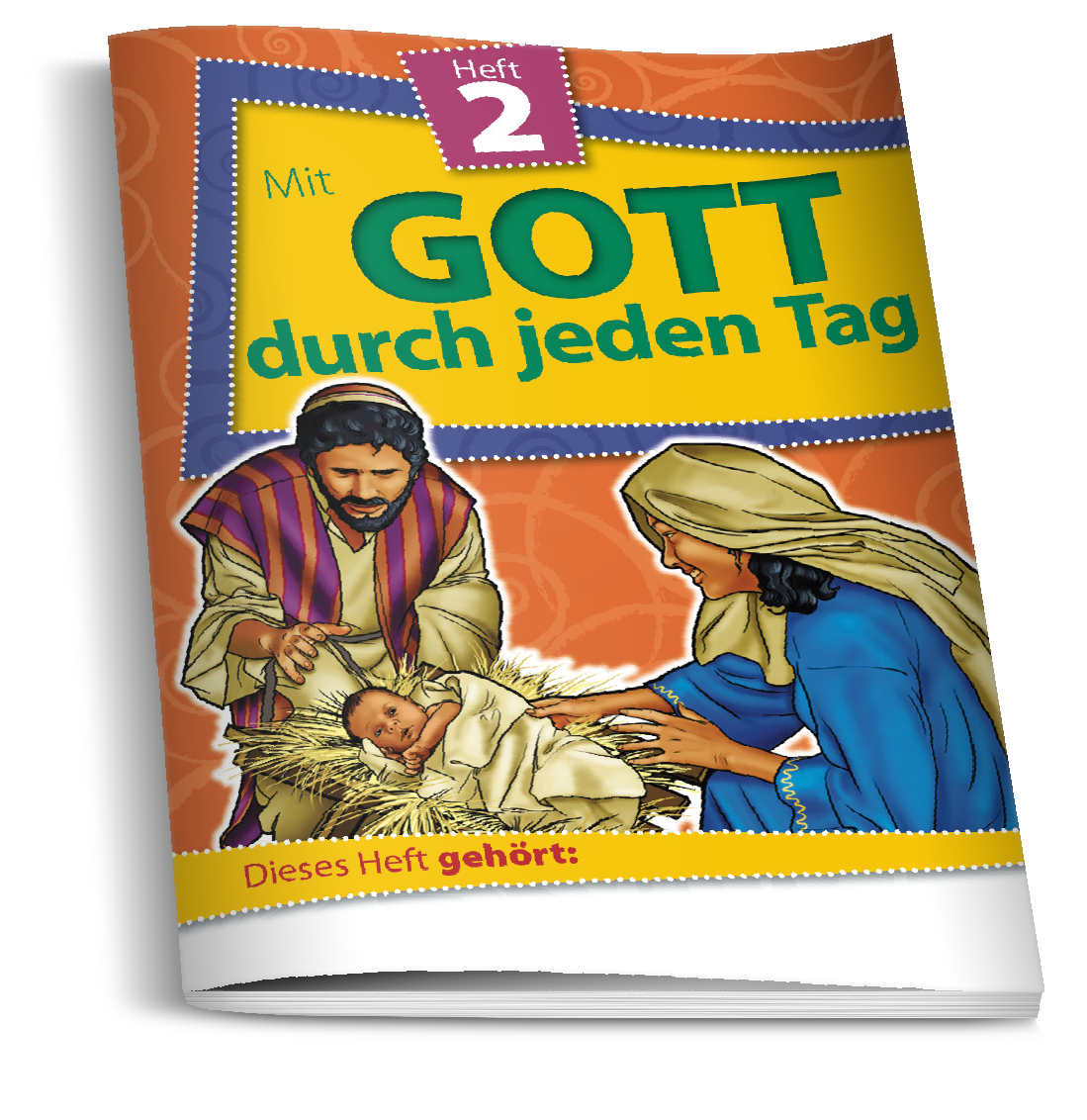 Mit Gott durch jeden Tag Heft 2 - Andachten für das erste Lesealter