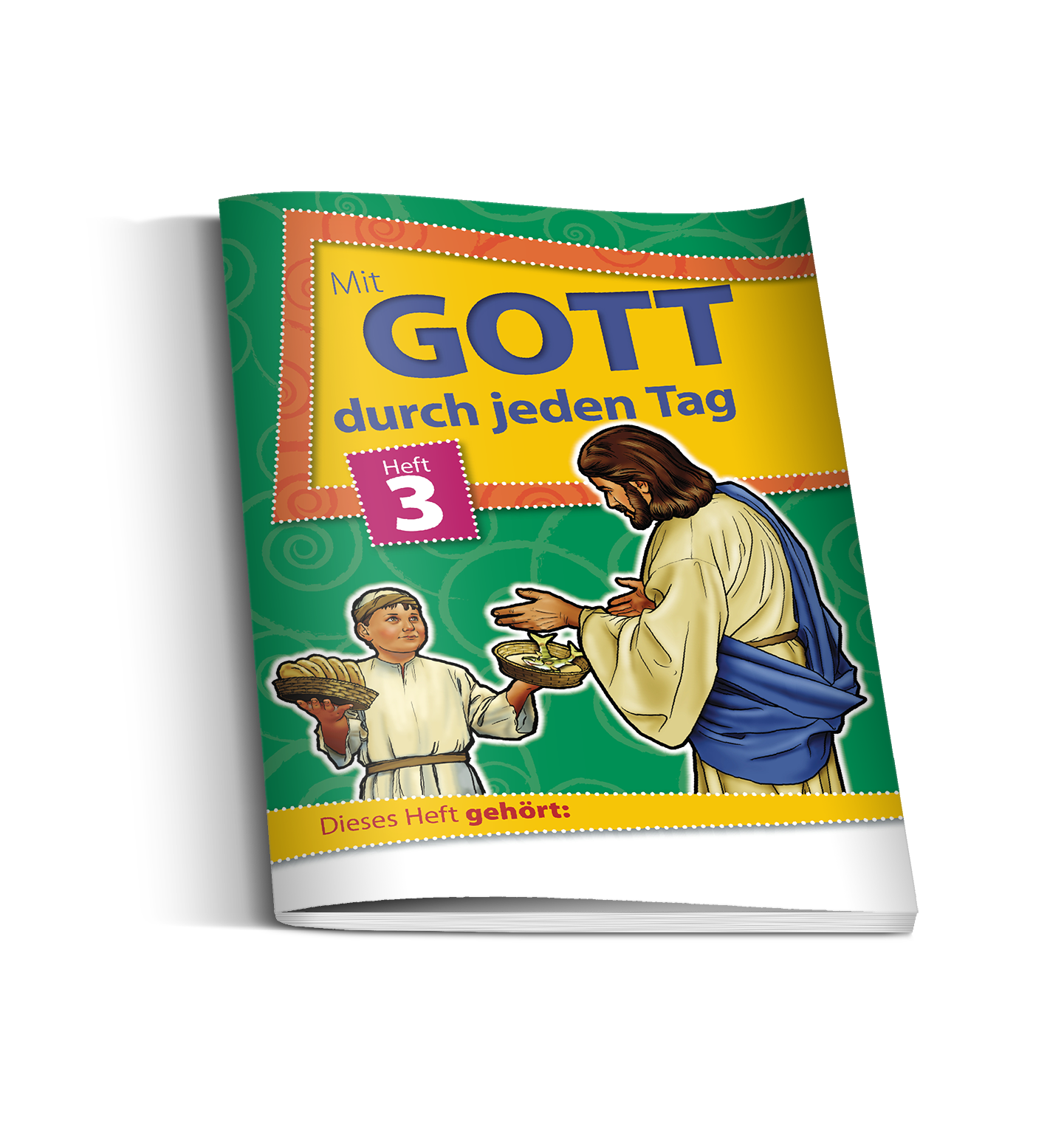 Mit Gott durch jeden Tag Heft 3 - Andachten für das erste Lesealter