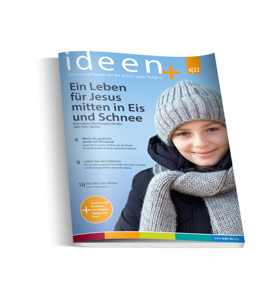 Ein Leben für Jesus mitten in Eis und Schnee - Ideenplus 4/2022 mit Downloadcode